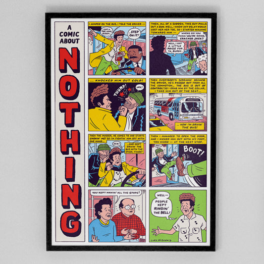 “A Comic About Nothing” Seinfeld Print